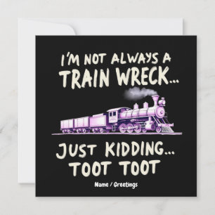 Convites Não sou sempre um desastre de trem, só brincando,