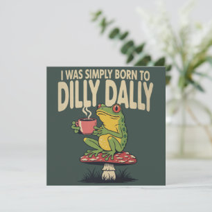 Convites Nascido para Dilly Dally Sapo Vintage Engraçado Re