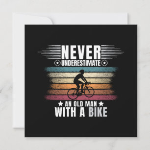 Convites Nunca Subestime um Homem Velho numa Bicicleta
