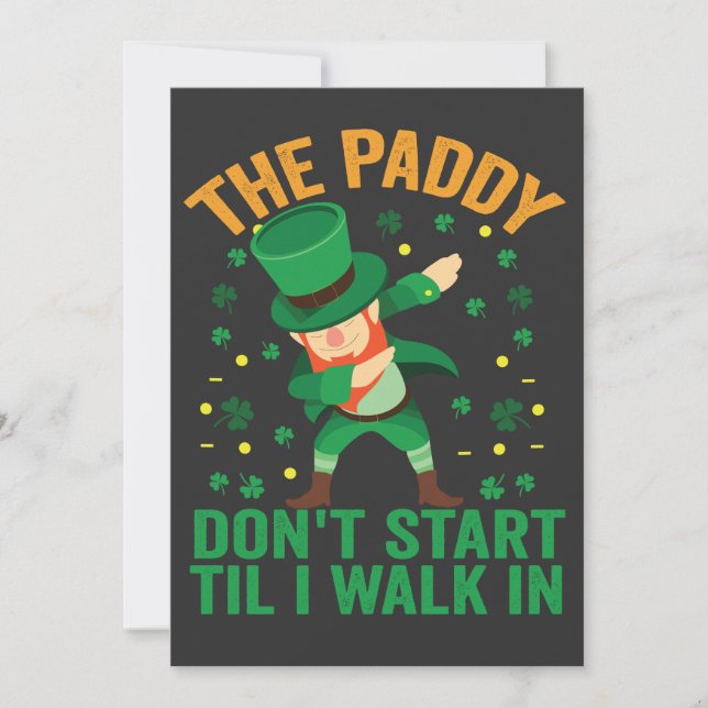 Convites O Paddy Não Começa Até Eu Entrar em St Patrick (Frente)