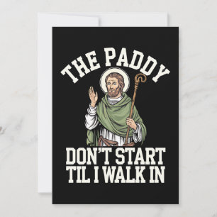 Convites O Paddy Não Começa Até Eu Entrar Engraçado Irlandê