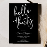 Convites Olá, 30 Mínimo Partido Elegante aniversário de 30<br><div class="desc">Este é um Convite de festas de aniversário de 30 anos branco preto mínimo de 30 mínimos de saudação!</div>