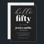 Convites Olá 50 Modernos, Preto e Branco 50º Aniversário<br><div class="desc">Convite de 50 anos minimalista com uma simples tipografia moderna em preto e branco.</div>