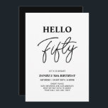 Convites Olá 50 | Preto e branco 50.a Festa de aniversário<br><div class="desc">Convide seus convidados com este convite de aniversário de 50 anos para na moda. Este design apresenta um script moderno "Hello Fifty" no tema preto e branco. Você pode personalizar todo o texto. Os suprimentos de festa correspondentes estão disponíveis no meu compro BaraBomDesign.</div>