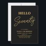 Convites Olá Setenta | Festa de aniversário Dourada e 70 pr<br><div class="desc">Convide seus convidados com este convite de 70 de na moda. Este design apresenta um script moderno "Hello Ssety" no tema preto e dourado. Você pode personalizar todo o texto. Os suprimentos de festa correspondentes estão disponíveis no meu compro BaraBomDesign.</div>