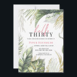 Convites Olá, Trinta | 30 tropical de Script Rosa Moderno<br><div class="desc">O que você consegue quando combina vibrações tropicais com cores brilhantes e fontes de tendência? Este sonho belo convite de aniversário. Os aniversários tropicais são tão audaciosos, legal e relaxados que todas as vossas amigas vão adorar! Adicione seu texto personalizado a este design usando as caixas "Editar este modelo design"...</div>