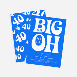 Convites Os Quatro Grandes OH! Aniversário de 40 anos azul<br><div class="desc">Divirta-se moderno os 4 maiores! Convite para aniversário de 40 anos. Design apresenta a tipografia retrô em um fundo azul brilhante que pode ser alterado para qualquer cor.</div>