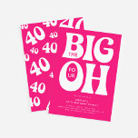 Convites Os Quatro Grandes OH! Aniversário de 40 anos rosa<br><div class="desc">Divirta-se moderno os 4 maiores! Convite para aniversário de 40 anos. Design apresenta a tipografia retrorreflectora em um fundo cor-de-rosa pop que pode ser alterado para qualquer cor.</div>