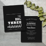 Convites para aniversário de 30 anos de Preto e Br<br><div class="desc">"O GRANDE TRÊS ohhhhh!" na frente e nos detalhes da sua festa no verso em letra chic. Estes convites de aniversário surpresa para baratos são impressos em estoque de cartolina branco brilhante de 110 lb, disponível em 3 tamanhos. **ENVELOPES brancos SÃO OPCIONAIS e podem ser adicionados a seu pedido a...</div>