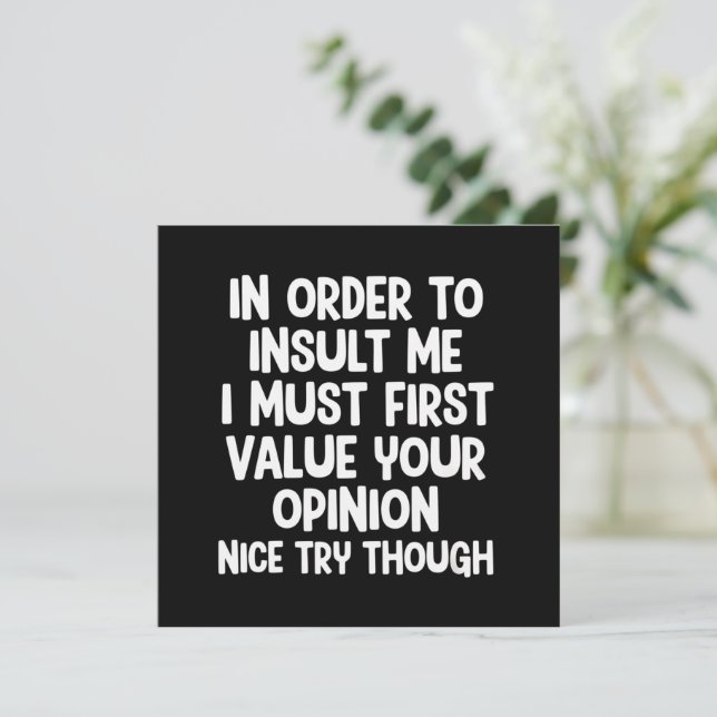 Convites Para me insultar, devo primeiro valorizar o seu  (Em pé/Frente)