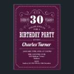 Convites Partido aniversário de 30 anos - Branca Borgonha<br><div class="desc">Convite de festas aniversário de 30 anos. Elegante burgundy marsala wine e branco retro design com letra de escrita. Até 30 anos! Envie-me uma mensagem se precisar de mais personalização.</div>