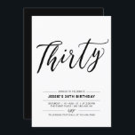 Convites Partido aniversário de 30 anos Mínimo de Trinta e<br><div class="desc">Celebre seu dia especial com este simples convite de festas mínimo de aniversário de 30 anos. Este design apresenta um script de na moda com letra "Trinta" com uma combinação de cores preto e branco. Mais convites para aniversários adultos e material de festa estão disponíveis no meu compro BaraBomDesign.</div>