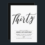 Convites Partido aniversário de 30 anos Mínimo de Trinta e<br><div class="desc">Celebre seu dia especial com este simples convite de festas mínimo de aniversário de 30 anos. Este design apresenta um script de na moda com letra "Trinta" com uma combinação de cores preto e branco. Mais convites para aniversários adultos e material de festa estão disponíveis no meu compro BaraBomDesign.</div>