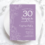 Convites Partido aniversário de 30 anos Surpresa - Purple F<br><div class="desc">Convite de festas de aniversário de 30 anos de Surpresa Floral Púrpura. Design minimalista moderno com sotaques botânicos e letra de escrita tipográfica. Simples carta de convite feminina perfeita para uma festa surpresa na moda. Pode ser personalizado para qualquer idade.</div>