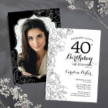 Convites Partido aniversário de 40 anos de Fotografia Flora<br><div class="desc">Convite de festas floral branco preto com sua foto na parte traseira da placa. Elegante design moderno com desenhos botânicos desenhados em destaque e letra de script de tipografia. Simples trendy convida cartão perfeito para uma festa de na moda. Pode ser personalizado para qualquer idade. Impressos convites Zazzle ou modelo...</div>