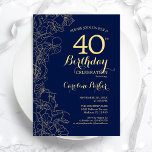 Convites Partido aniversário de 40 anos Floral Dourado Azul<br><div class="desc">Convite de festas aniversário de 40 anos Floral Dourado Azul marinho. Design minimalista moderno com desenhos botânicos em destaque, folha de ouro falsa e letra de script de tipografia. Simples trendy convida cartão perfeito para uma festa de na moda. Pode ser personalizado para qualquer idade. Impressos convites Zazzle ou modelo...</div>