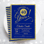 Convites Partido aniversário de 40 anos - QUALQUER IDADE -<br><div class="desc">aniversário de 40 anos convite de festas para homens ou mulheres. Cartão de convite elegante em azul real com folha de ouro falso brilhante. Apresenta a fonte do script de tipografia. Saúde para 40 anos! Pode ser personalizado em qualquer ano. Perfeito para uma celebração de um dia adulto.</div>