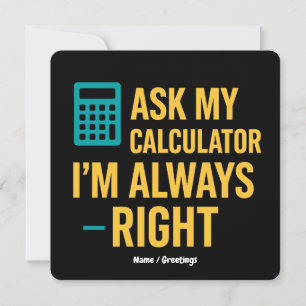 Convites Pergunte ao Meu Calculador Eu Estou Sempre Certo D