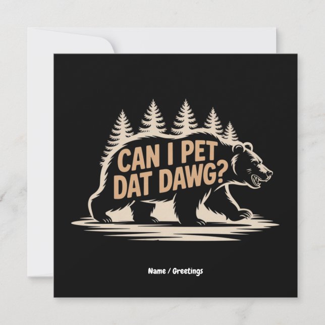 Convites Posso Pet Dat Dawg? T-Shirt Engraçado Hiker Bear (Frente)