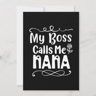Convites Presente Mãe Meu Chefe Me Chama de Nana