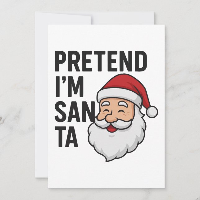 Convites Pretend I’m Santa - Funny Christmas Quote (Frente)