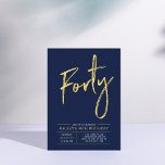 Convites Quarenta | Partido Moderno Dourado e Azul aniversá<br><div class="desc">Celebre seu dia especial com este simples convite de festas na moda. Este design apresenta um script de pincel chic "Quarenta" com um layout limpo na combinação de cores azul e ouro do marinho. Há mais designs e suprimentos de festas disponíveis no meu compro,  BaraBomDesign.</div>