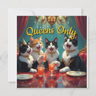 Convites Queens only!