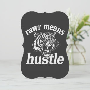 Convites Rawr Significa Trabalhar Dívida Engraçada de Motiv
