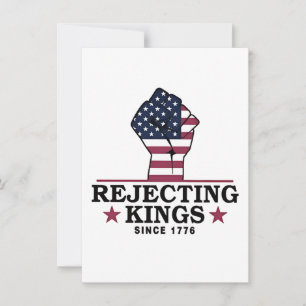 Convites Rejeitando reis desde 1776 4 de julho Anti-Trump