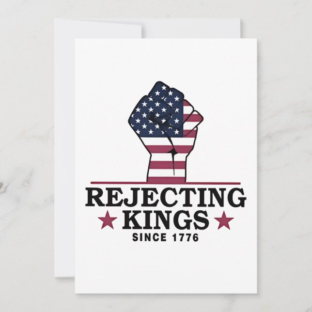 Convites Rejeitando reis desde 1776 4 de julho Anti-Trump (Frente)