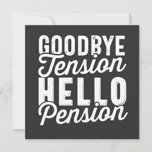 Convites Retirement Gift, Goodbye Tension Hello Pension (Frente)