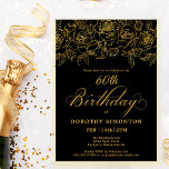 Convites rosa Dourada 60.a Festa de aniversário Floral Pret<br><div class="desc">Rosas de ouro de linha aberta elegantes criam a borda superior perfeita. O fundo preto dá uma vibração dramática e a caligrafia acrescenta um toque luxo. Este convite faz parte da Coleção de Rosas Dourados de Luxe. Contém modelos para papelaria de suite de aniversário, sinais de boas-vindas e decorações de...</div>