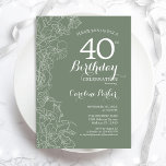 Convites Sage Green Floral aniversário de 40 anos Party<br><div class="desc">Convite de festas Floral Verde Sage. Design minimalista moderno com desenhos botânicos em destaque e letra de script de tipografia. Simples trendy convida cartão perfeito para uma festa de na moda. Pode ser personalizado para qualquer idade. Impressos convites Zazzle ou modelo de impressão digital instantânea para download.</div>