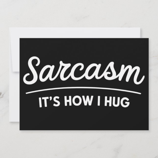 Convites Sarcasmo É Como Eu Abraço Humor Sarcástico Engraça (Frente)