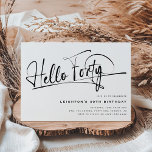 Convites Script Hello Quarty Minimalist aniversário de 40 a<br><div class="desc">Este minimalista 'Hello Quarty' script de tipografia 40º convite é perfeito para qualquer festa de aniversário! Design apresenta um modelo de festa moderno sobre um fundo branco clássico.</div>