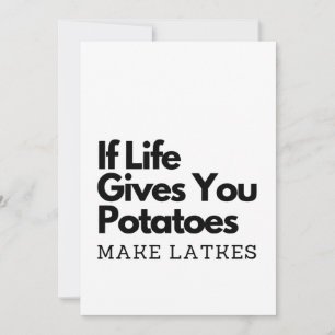 Convites Se a Vida te Der Potatoes Faz um Latke