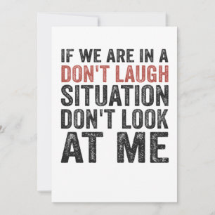 Convites Se estamos numa situação de não rir Não olhe para