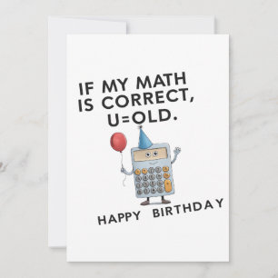 Convites Se Minha Matemática Está Correta Você É Velho Aniv