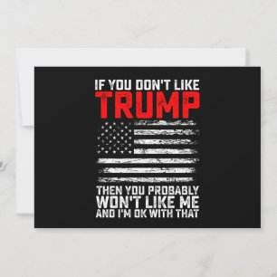 Convites Se Você Gosta De Trump Então Provavelmente Não Me 