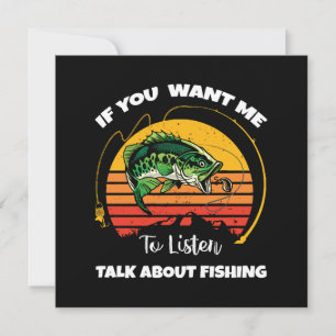Convites Se Você Quer Que Eu Ouça, Fale Sobre Pesca