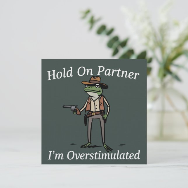 Convites Segure Parceiro Estou Sobreestimulado Cowboy Frog  (Em pé/Frente)