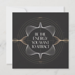Convites Seja A Energia Que Você Quer Atrair