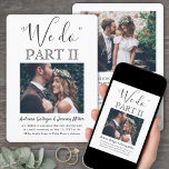 Convites Sequel Weding 2 Foto Simples Script Nós Fazemos Pa<br><div class="desc">Convide a família e amigos para testemunhar que você diz "eu faço" novamente com um elegante convite para casamento de duas sequelas de fotos. Toda a formulação é simples de personalizar, incluindo a citação que diz "nós fazemos parte II." Personalize-o para qualquer tipo de celebração de casamentos, como uma cerimônia...</div>