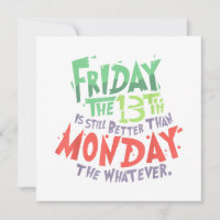 Sexta-feira 13 é Melhor que Segunda-feira o Qualqu