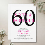 Convites Sixty and Fabulous Pink 60th Birthday Party<br><div class="desc">Minimal Sixty and Fabulous pink and black modern 60th birthday invitation that you can personalize and send out for your sixtieth birthday party celebration. The words "Sixty and Fabulous" are set using trending font typography. The pink and black text colors can be changed using the edit menu.</div>