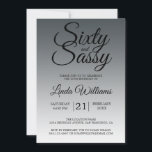 Convites Sixty and Sassy Charcoal Black 60th Birthday<br><div class="desc">Sixty and Sassy Charcoal Black 60th Birthday Invitation card featuring dramatic black script typography over a smooth charcoal black ombré background that fades into a soft light gray tone. The bold headline sets a confident, sophisticated mood, while the clean layout clearly presents the honoree’s name and event details. Ideal for...</div>