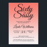 Convites Sixty and Sassy Coral Ombre 60th Birthday<br><div class="desc">Sixty and Sassy Coral Ombre 60th Birthday Invitation card featuring bold black script typography over a soft coral ombré background that fades from warm coral to light blush. The playful headline sets the tone for a confident milestone celebration, while the clean layout highlights the honoree’s name and event details with...</div>
