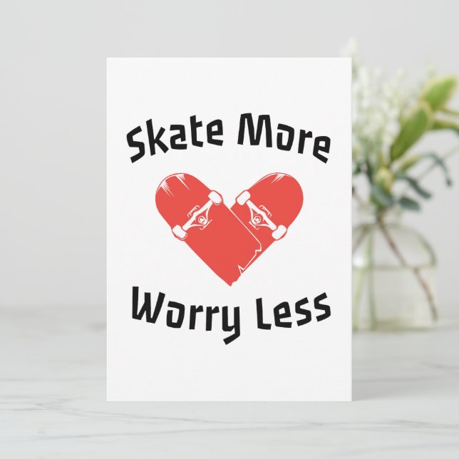 Convites Skate Mais Preocupado Menos - Patinação Engraçada (Em pé/Frente)