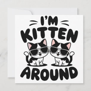 Convites Sou Kitten em torno de Gatos