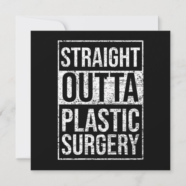 Convites Straight Outta Plastic Surgery Cosmetic Surgeon Gi (Frente)